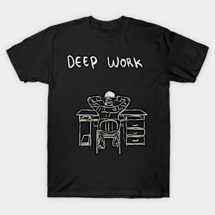 Deep Work T-Shirt